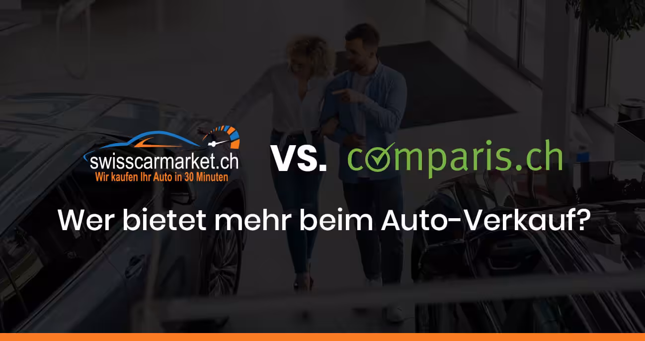 Comparis vs. SwissCarMarket – Wer bietet mehr beim Auto-Verkauf?