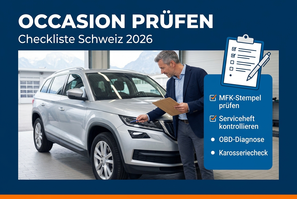 Occasion prüfen in der Schweiz: Checkliste vor dem Kauf (2026)
